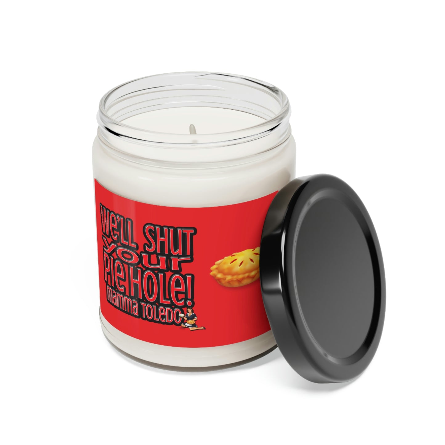 Shut Your Pie Hole Candle, 9oz