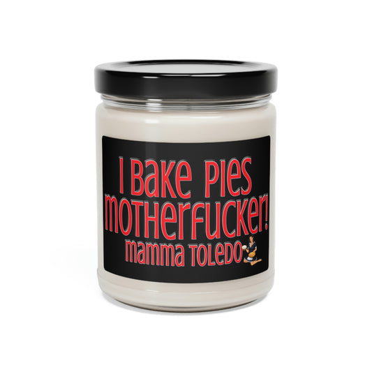 "I Bake Pies Mother Fucker" Candle