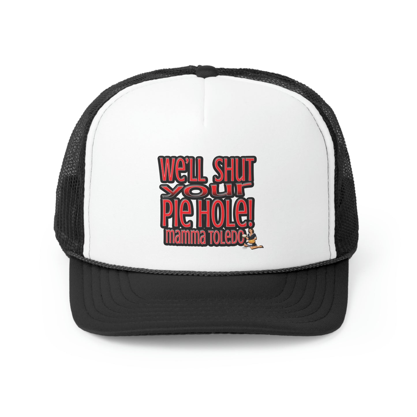 Shut Your Pie Hole Trucker Caps